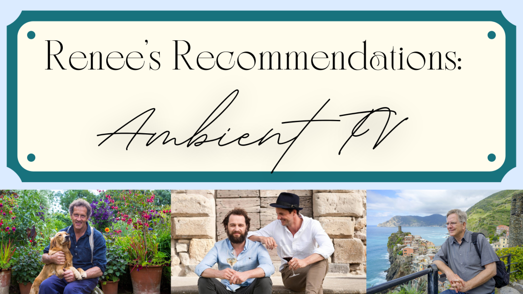 Renee’s Recs: Best Ambient&nbsp;TV
