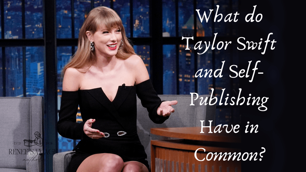 What do Taylor Swift and Self-Publishing Have in&nbsp;Common?